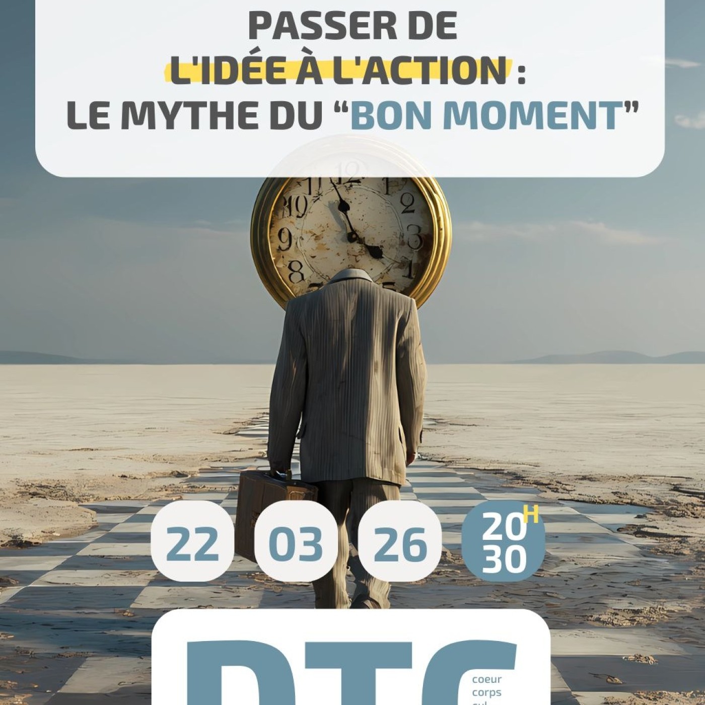 DTC - « Passer de l'idée à l'action : le mythe du "bon moment" » - Dimanche 22 mars 2026 episode artwork
